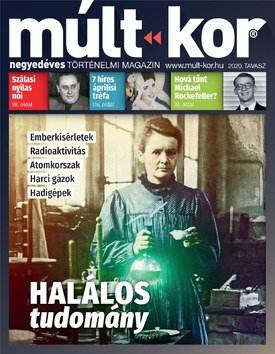 Múlt-kor történelmi magazin 2020. tavasz: Halálos tudomány - 2020.02.27.