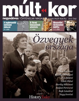 Múlt-kor történelmi magazin 2012. ősz: Özvegyek országa - 2012.08.22.