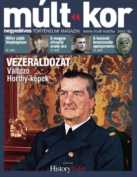 Múlt-kor történelmi magazin 2012. tél: Vezéráldozat - 2012.12.06.
