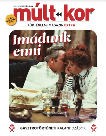 Imádunk enni! - Gasztrotörténeti kalandozások (EXTRA)