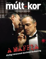 Múlt-kor történelmi magazin: A MAFFIA