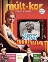 Múlt-kor történelmi magazin: Kedvenc keddi sorozataink