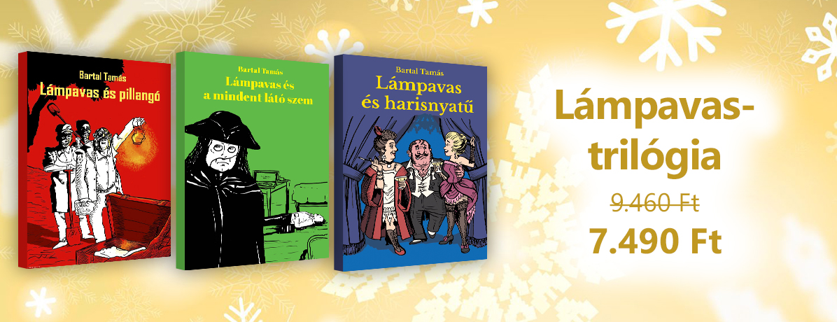 <p>Bartal Tamás Lámpavas-trilógiájának mindhárom kötete egyben, kedvezményesen.</p>

<p><em>A kedvezményes csomag más akcióval nem vonható össze.</em></p>
